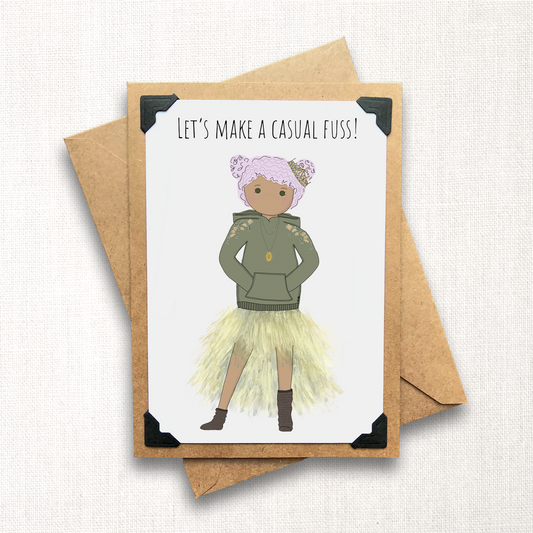 Let's Make a Casual Fuss! Note Card