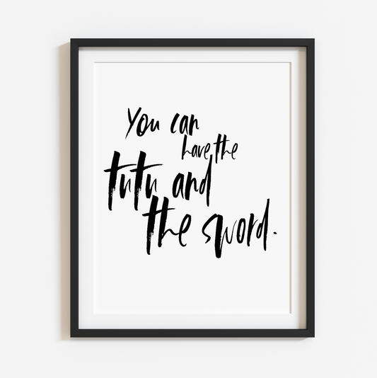 You Can Have the Tutu and the Sword Typography 8x10 Print