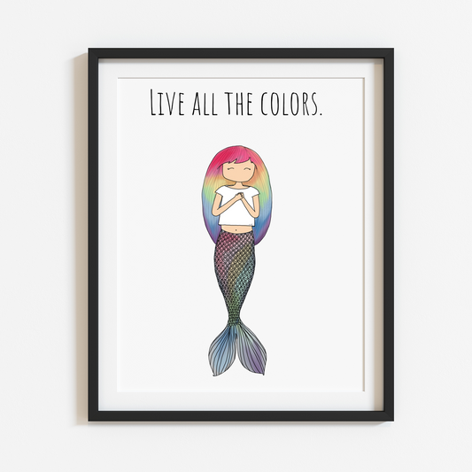 Live All the Colors 8x10 Print