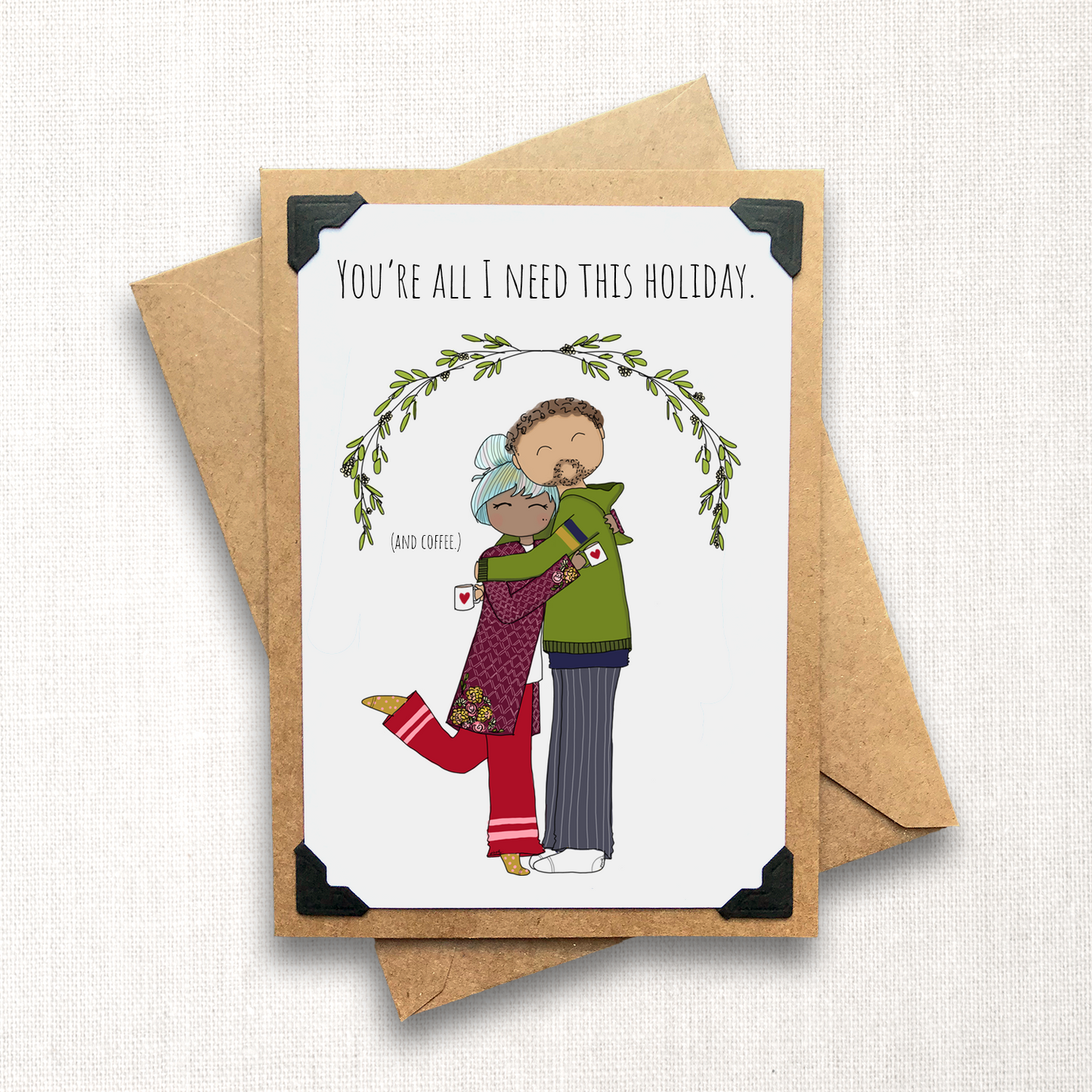 You're All I Need This Holiday (and coffee) Holiday Card