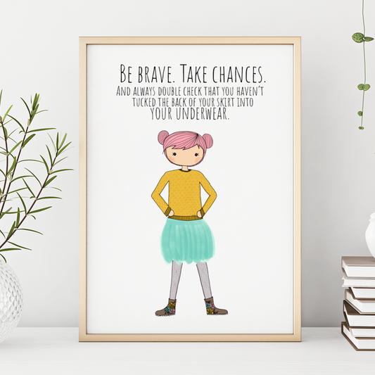 Be Brave 13x19 Print