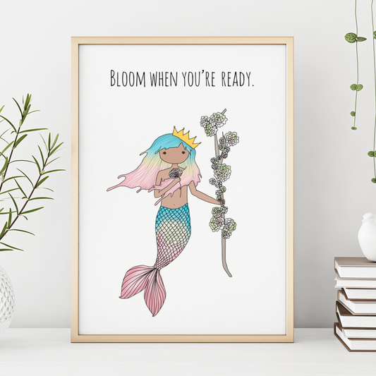 Bloom When You're Ready 13x19 Print