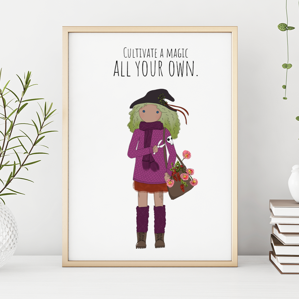 Cultivate a Magic All Your Own 13x19 Print