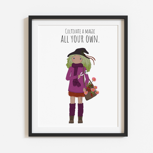 Cultivate a Magic All Your Own 8x10 Print