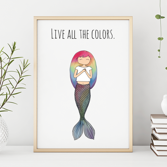 Live All the Colors 13x19 Print