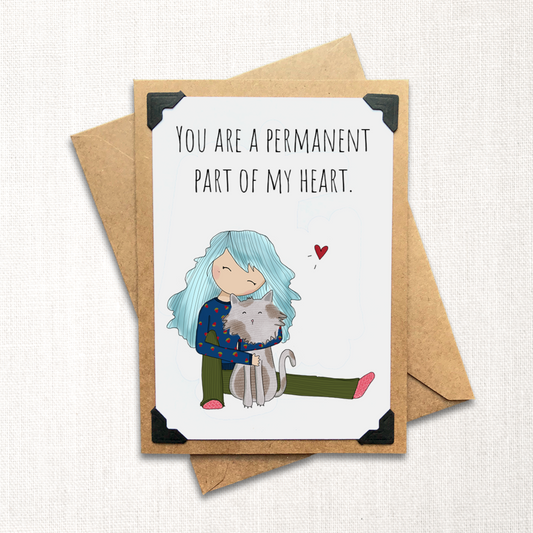 You are a Permanent Part of My Heart Note Card