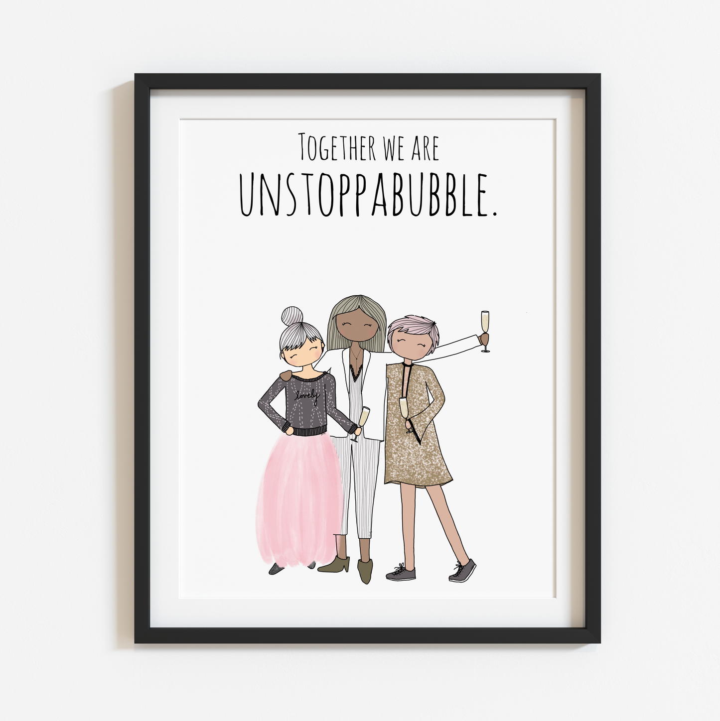 Together we are Unstoppabubble Neutral 8x10 Print