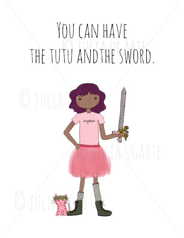 You Can Have the Tutu and the Sword (pink tutu) 13x19 Print
